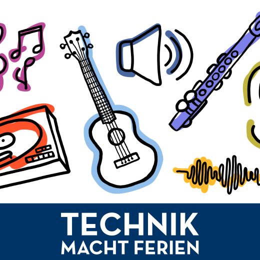 Technik macht Ferien: Musik